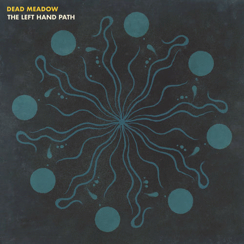 Dead Meadow : The Left Hand Path